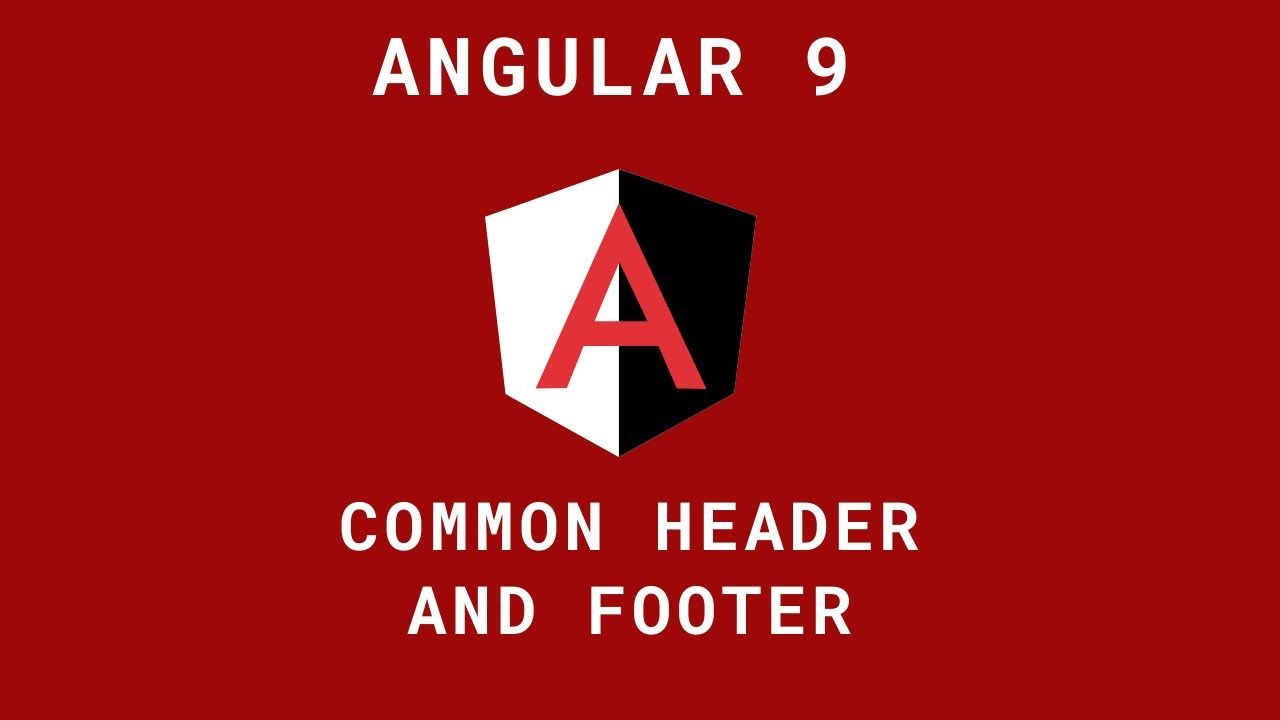 Angular 9 common header and footer